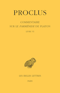 Commentaire sur le Parménide de Platon, t. VI, livre 6